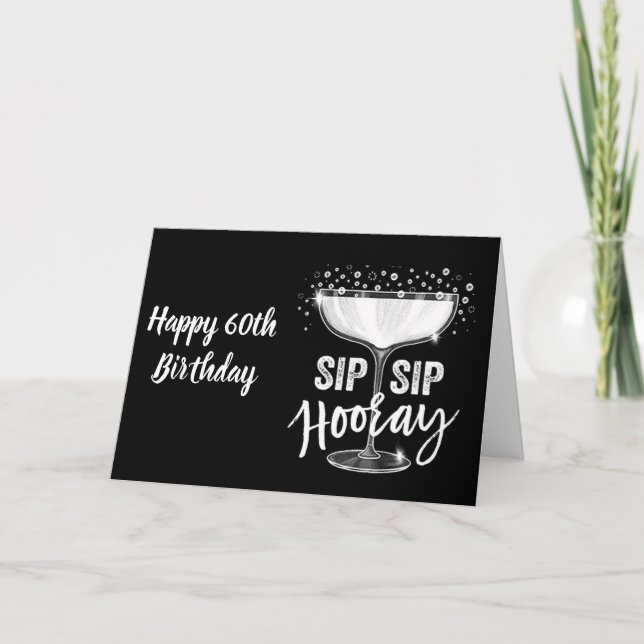 Carte SUR VOTRE **60e ANNIVERSAIRE** SIP SIP HOORAY!!!!! (Devant)