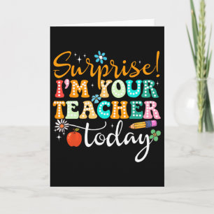Carte Surprise Je Suis Votre Professeur Aujourd'hui Femm