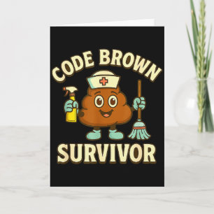 Carte Survivant de Code Brun Humour Infirmière Drôle Cna