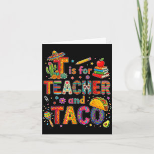 Carte T est pour enseignant et taco drôle fiesta enseign