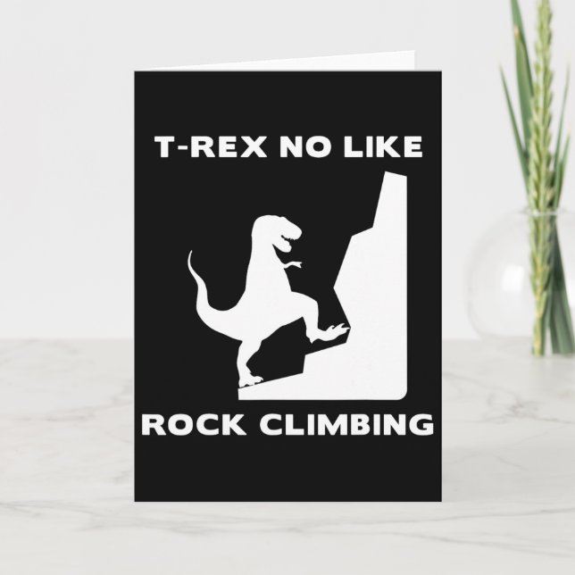 Carte T-rex n'aime pas l'escalade drôle d'escalade de ro (Devant)