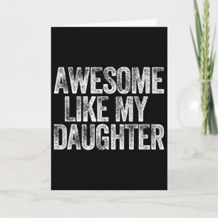 Carte T-shirt Awesome comme ma fille Papa Papa Cadeau Pè