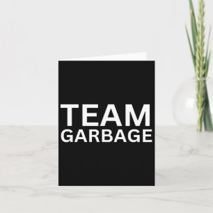 Carte T-shirt Équipe Poubelle Pour Les Partisans De Trum