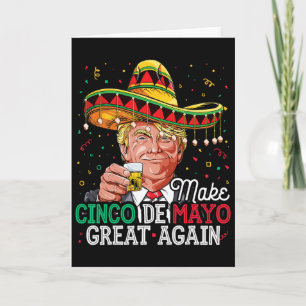 Carte T Shirt Make Cinco De Mayo Great Again Trump Sombr