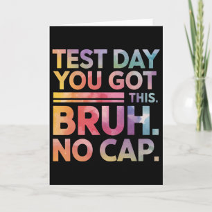 Carte T-shirt pour enseignant Jour de Test Bruh C'est le