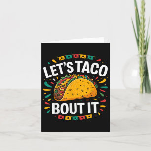 Carte Taco Bout It Drôle Nourriture Mexicaine Tacos Cinc