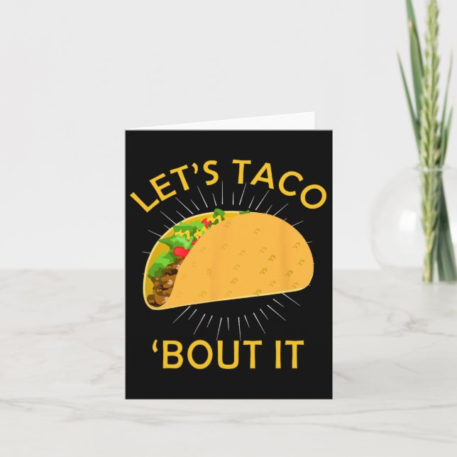 Carte Taco Bout It Shirt - Taco Cinco De Mayo Tee (Devant)