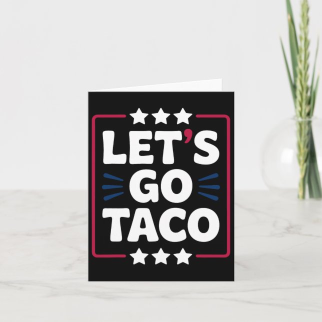 Carte Taco Funny Let's Go Bold, Instruction Humour graph (Devant)
