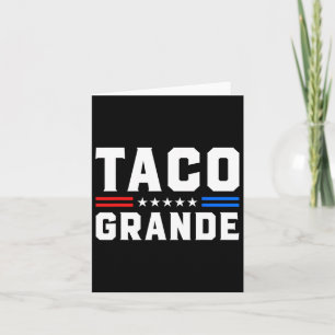 Carte Taco Grande - Funny Patriotic Allons Taco Tarif