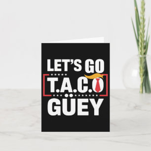 Carte Taco Güey Fun Anti Trump Protes politiques