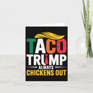 Carte Taco Trump chasse toujours les poulets