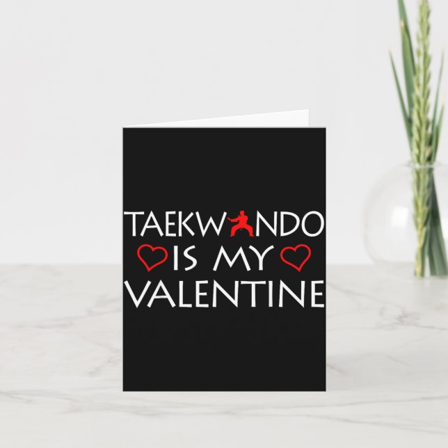 Carte Taekwondo est mon Valentin - Arts Martiaux (Devant)