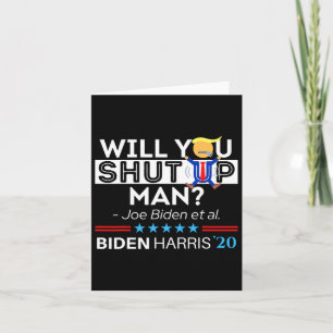 Carte Taisez-vous mec Joe Biden Drôle Anti Trump Ca