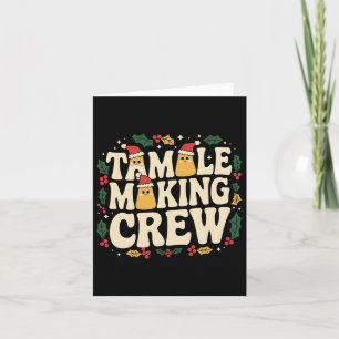 Carte Tamale Making Crew Tamale Saison Drôle Chr Mexicai