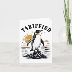 Carte Tarrified TARIFS Funny Penguin Humour politique
