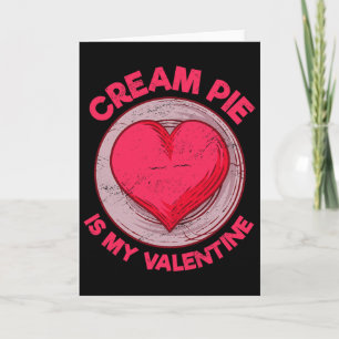 Carte Tarte à la crème est ma Saint-Valentin Pâtisseries