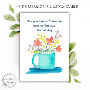 Carte Tasse de café Fleurs d'encouragement