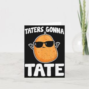 Carte Taters Gonna Tate - Drôle de pomme de terre Amateu