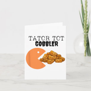 Carte Tator Tot Gobbler Chute Sarcastique Chute Thanksgi