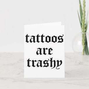 Carte Tatouages Drôle Sont Trashy Y2k Sarcasme Joke Tatt