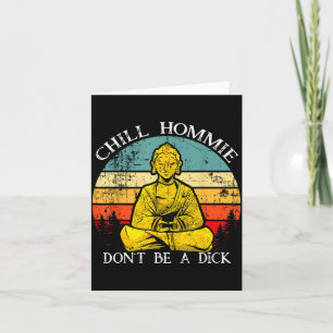 Carte Tchiller mec n'aie pas un Bouddha du sarcasme Cita