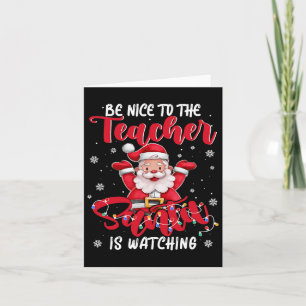 Carte Teacher Xmas Soyez Gentil Avec L'Enseignant Père N