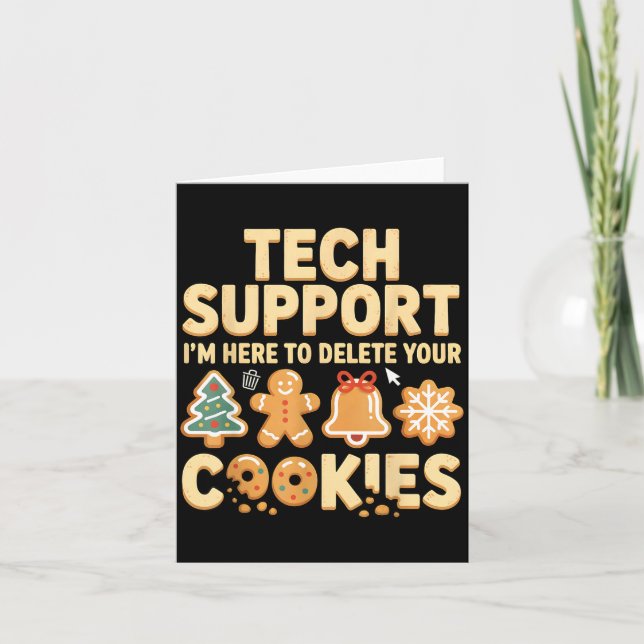 Carte Tech Suprt I'm Here To Delete Your Cookies Christm (Devant)