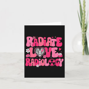 Carte Technicien en radiologie Groovy Radiate Love Val