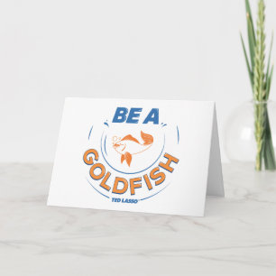 Carte Ted Lasso   Être un poisson d'or