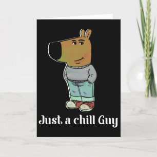 Carte Tee-shirt Chien Mec Chill Drôle Mec Chill Mème 