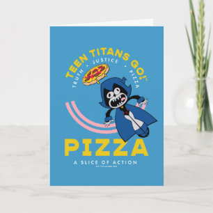 Carte Teen Titans Go ! Corbeau "Pizza de la Justice Véri