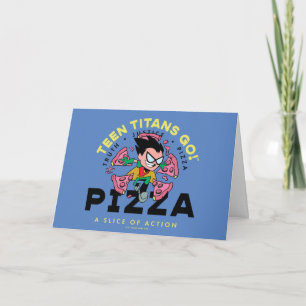 Carte Teen Titans Go ! Robin "Truth Justice Pizza"