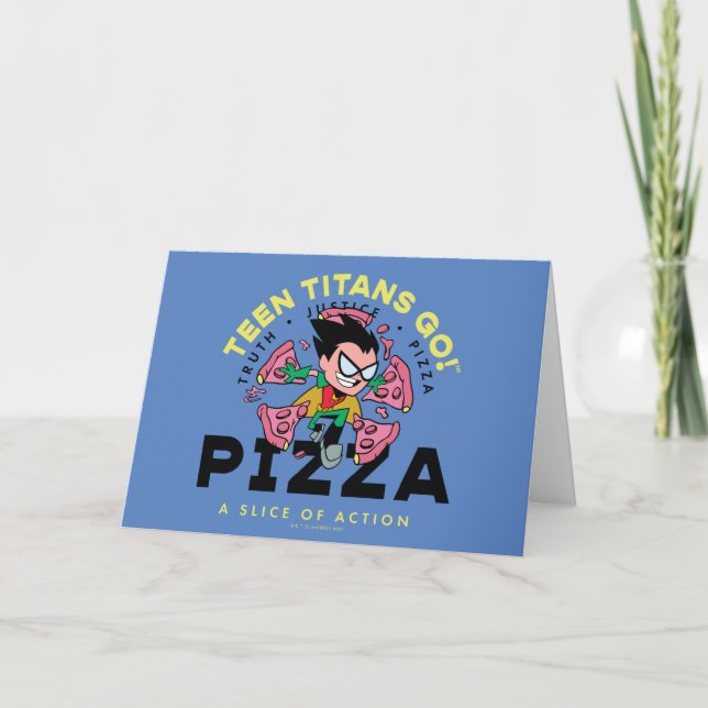Carte Teen Titans Go ! Robin "Truth Justice Pizza" (Devant)