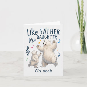 Carte Tel père telle fille Drôle Papa Ours Polaire