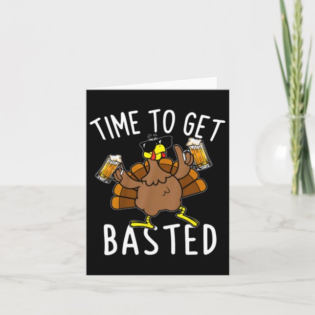 Carte Temps To Get Basted Funny Beer Thanksgiving Turkey (Devant)