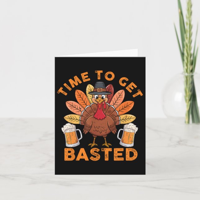 Carte Temps To Get Basted Funny Beer Thanksgiving Turkey (Devant)