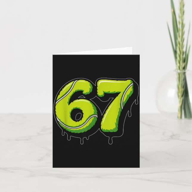 Carte Tennis Drip Number 67 Or 67th Birthday Six Seven  (Devant)