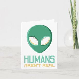 Carte Tête d'alien drôle les humains ne sont pas réels M