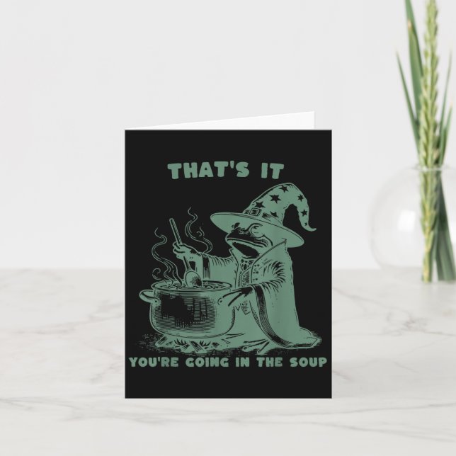 Carte That's It, You're Going In The Soup, Funny Wizard  (Devant)