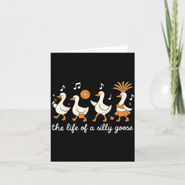 Carte The Life Of A Silly Goose Funny For Men Women Girl (Devant)
