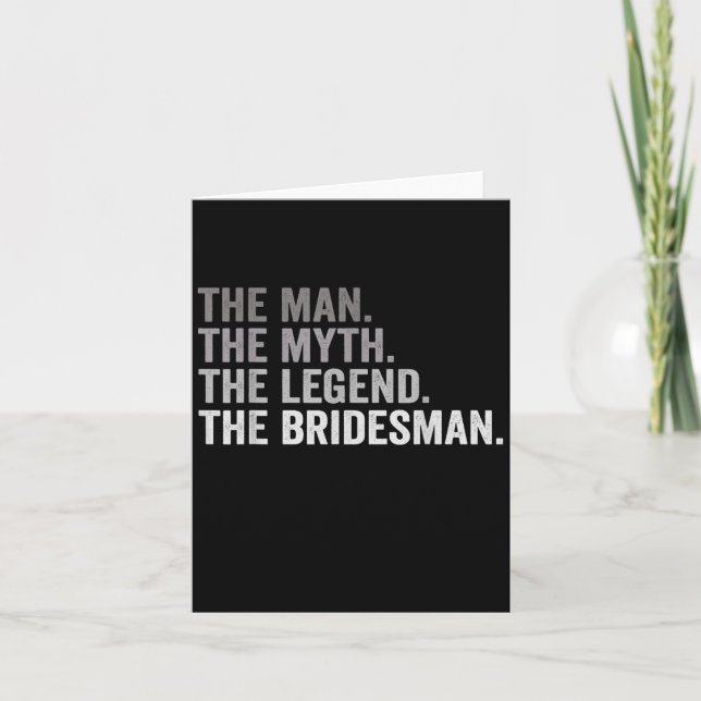 Carte The Man The Myth The Legend The Bridesman Wedding  (Devant)