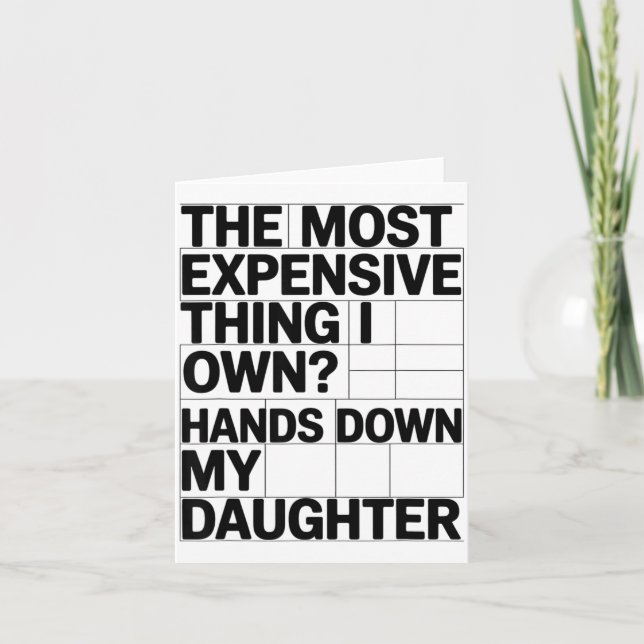 Carte The Most Expensive Thing I Own_ Hands Down My Daug (Devant)