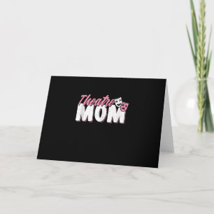 Carte Théâtre de maman mignonne - Cadeau de théâtre