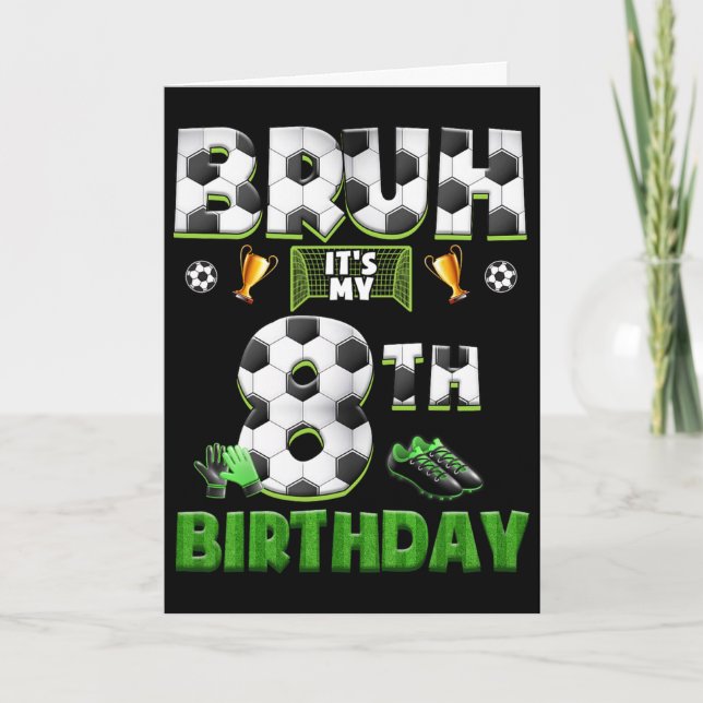 Carte Thème de foot drôle pour les 8 ans de Bruh (Devant)