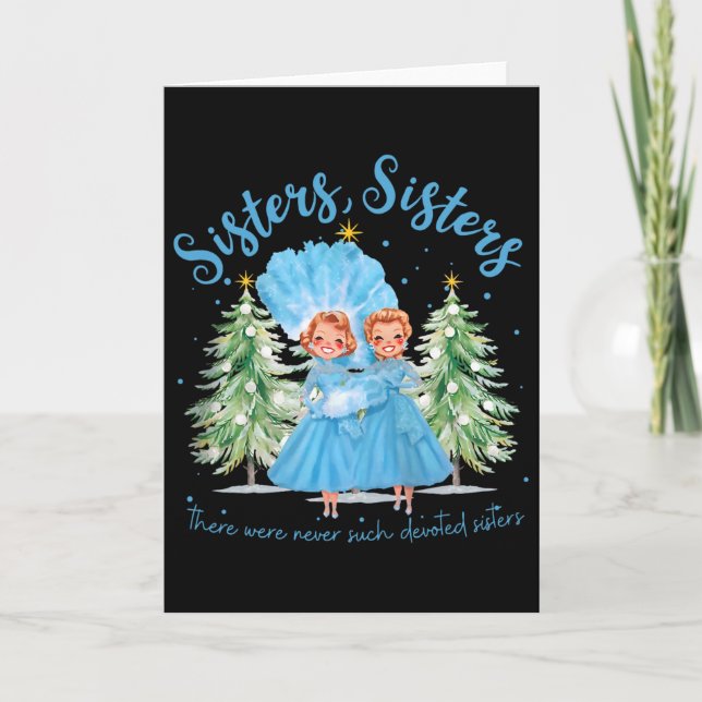 Carte There Were Never Such Devoted Sisters Christmas Xm (Devant)