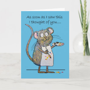 Carte Thinking of You Whimsical Mouse Artist Painting