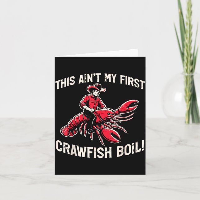Carte This Aint My First Crawfish Boil Crayfish Men Wome (Devant)