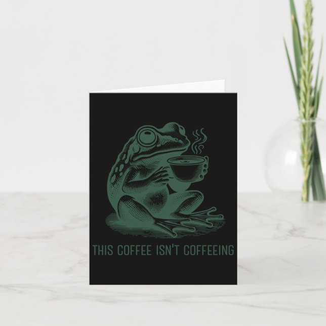 Carte This Coffee Isn't Coffeeing Funny Cafeine Addictio (Devant)