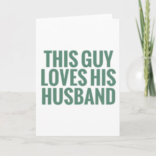 Carte This Guy Loves His Husband