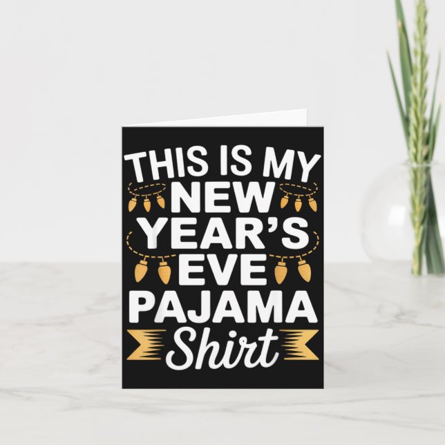 Carte This Is My New New Year’s Eve Pajama Shirt Party T (Devant)